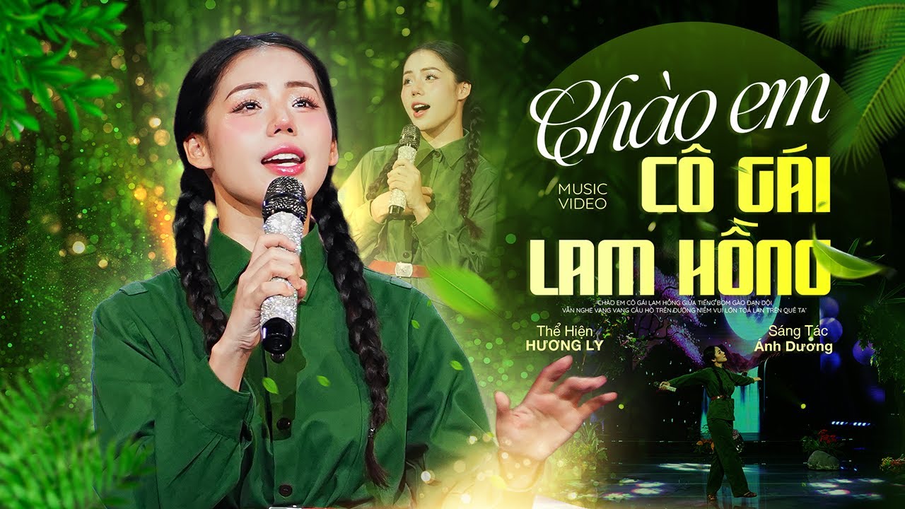 Hương Ly 'Nhạc Cách Mạng' - CHÀO EM CÔ GÁI LAM HỒNG | Sáng Tác: Ánh Dương