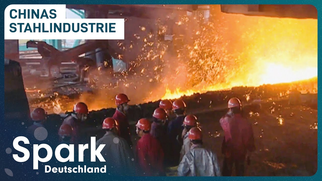 Chinas Stahlindustrie | Zwischen Glanz und harter Arbeit