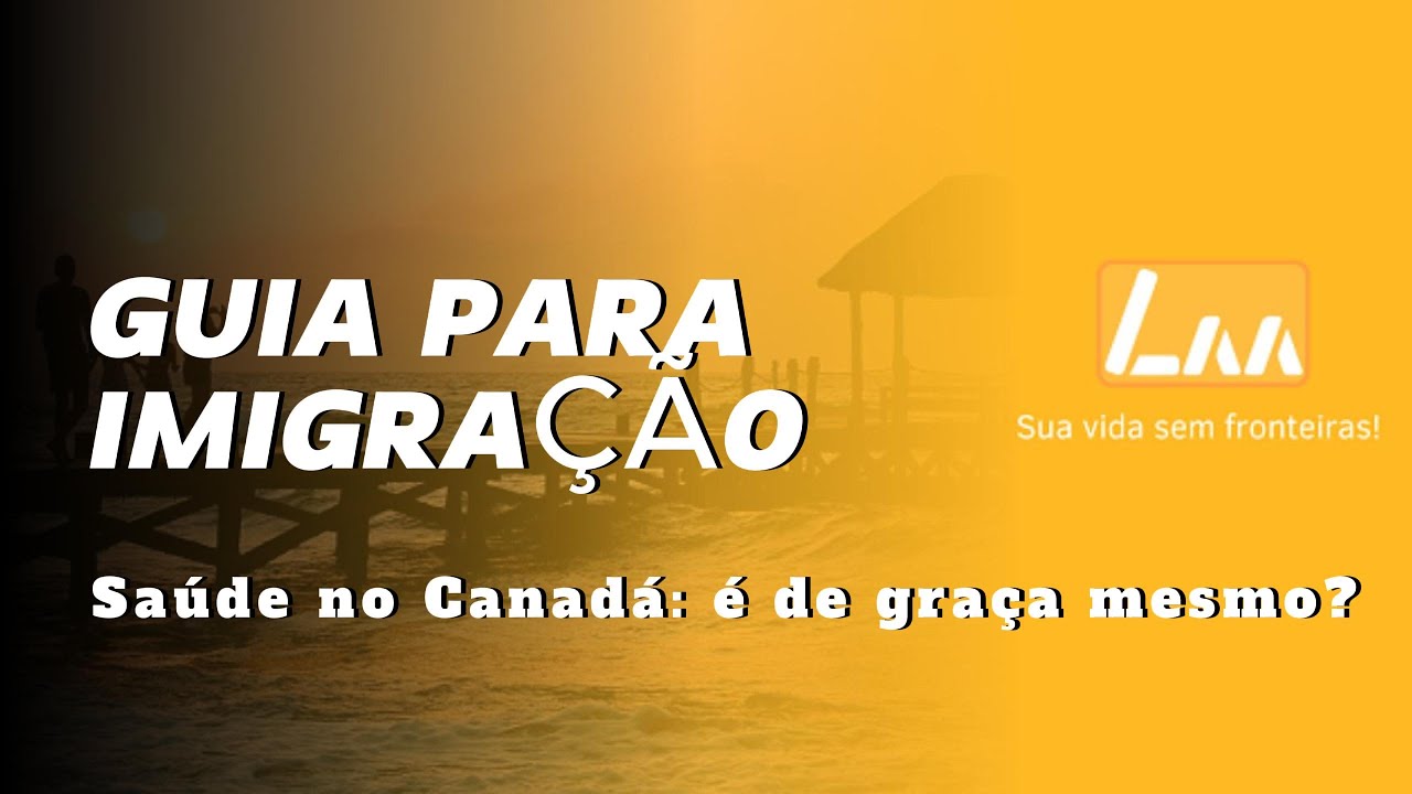 🌎 Sa&uacute;de no Canad&aacute; &eacute; de gra&ccedil;a mesmo?