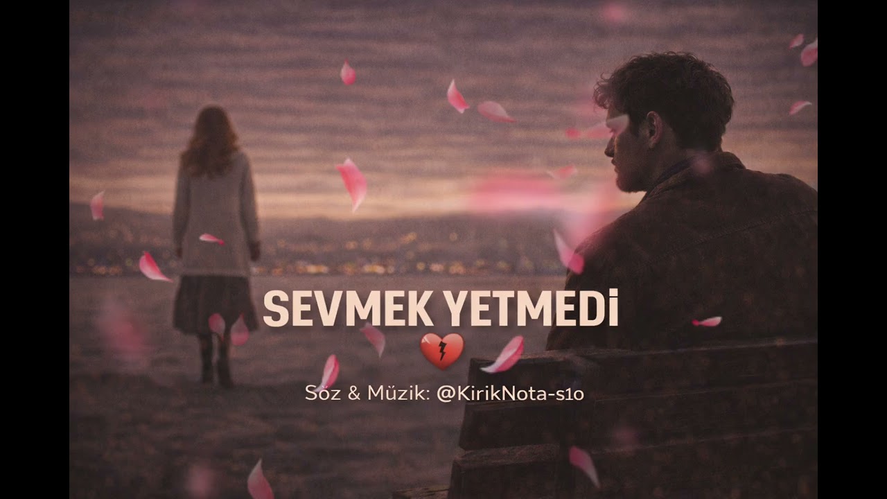 Sevmek Yetmedi 💔 | Karşılıksız Aşkın En Duygusal Şarkısı (Lyric Video)