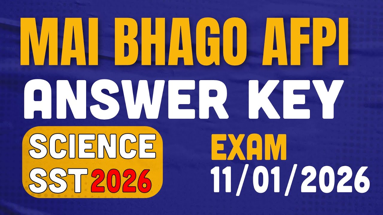 Mai Bhago AFPI Answer Key 2026 | Science & SST Answer Key | Mai Bhago Coaching