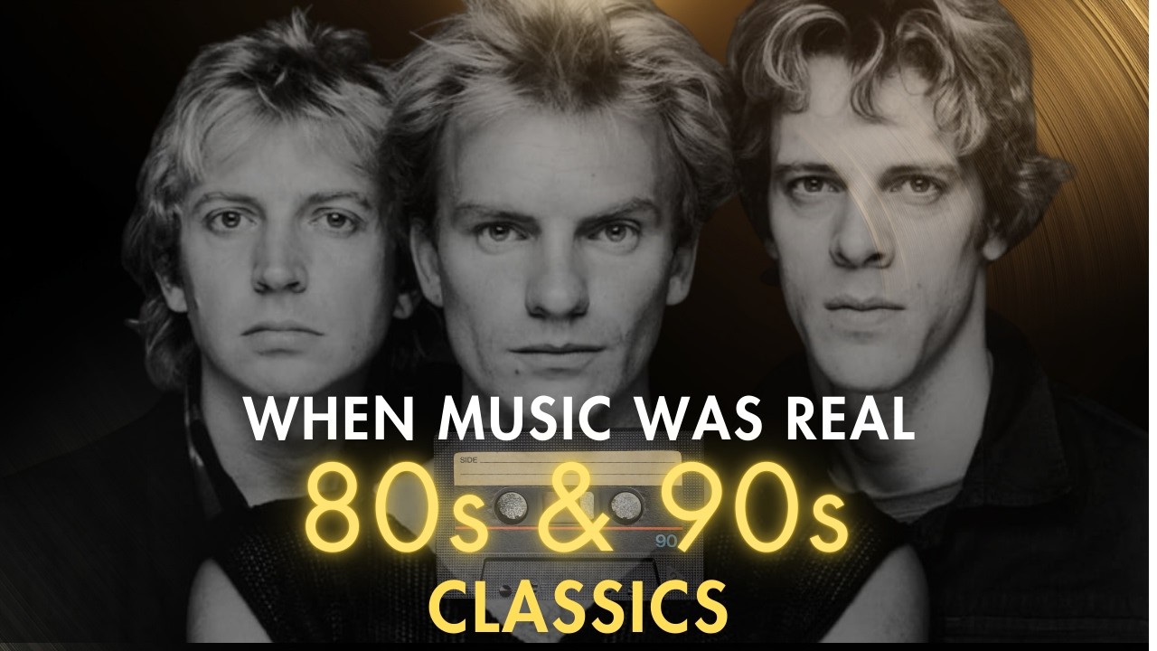 When Music Was Real – Timeless 80s & 90s Classics | The Police, Michael Jackson, Queen