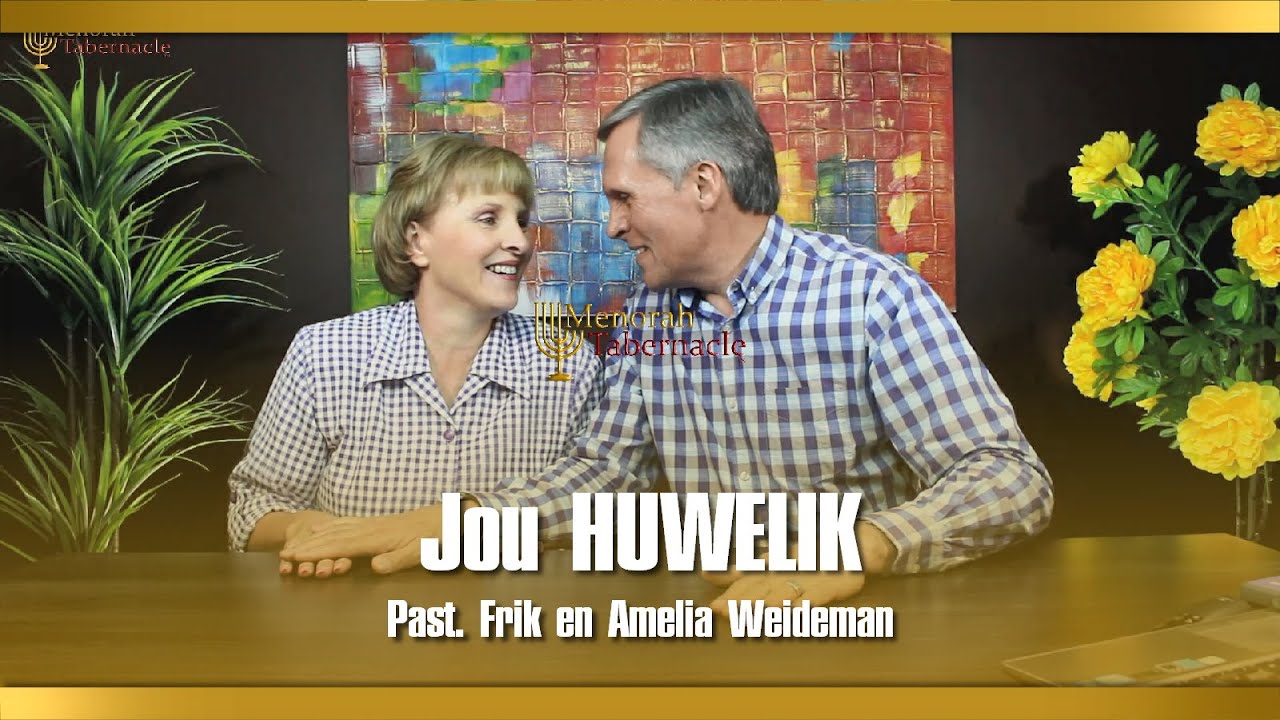 Jou Huwelik - Past. Frik en Amelia Weideman | Menorah Tabernacle