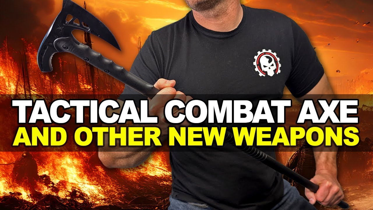 Tactical Combat Axe and Other New Weapons!