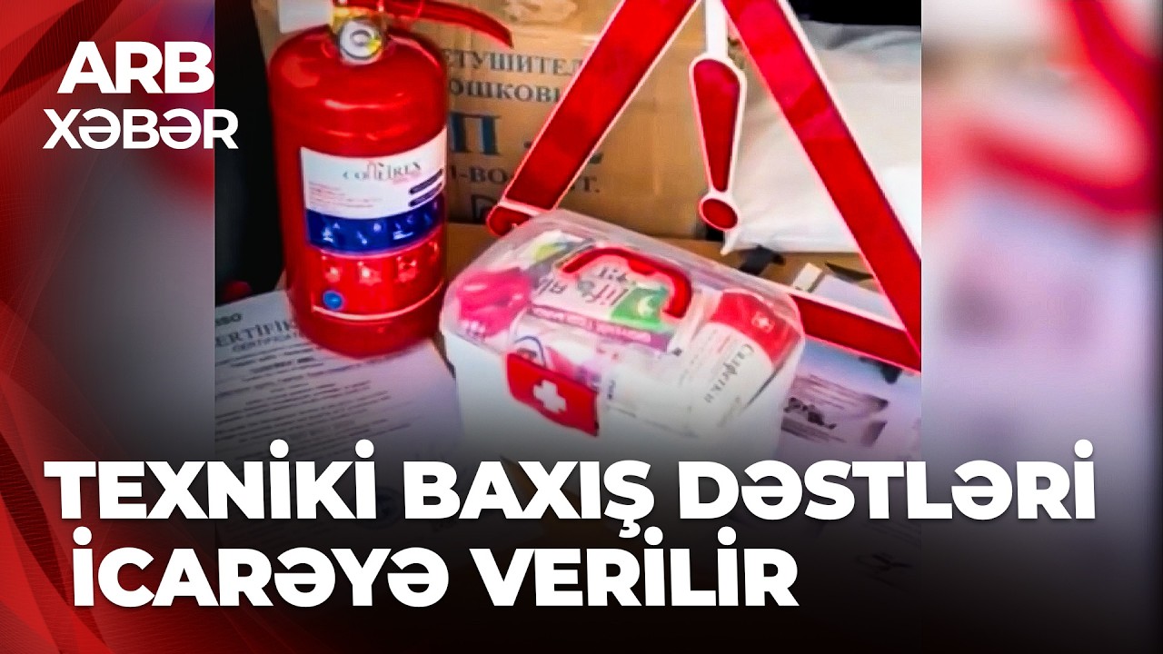ARB XƏBƏR - Texniki baxış dəstlərinin icarəsi – 