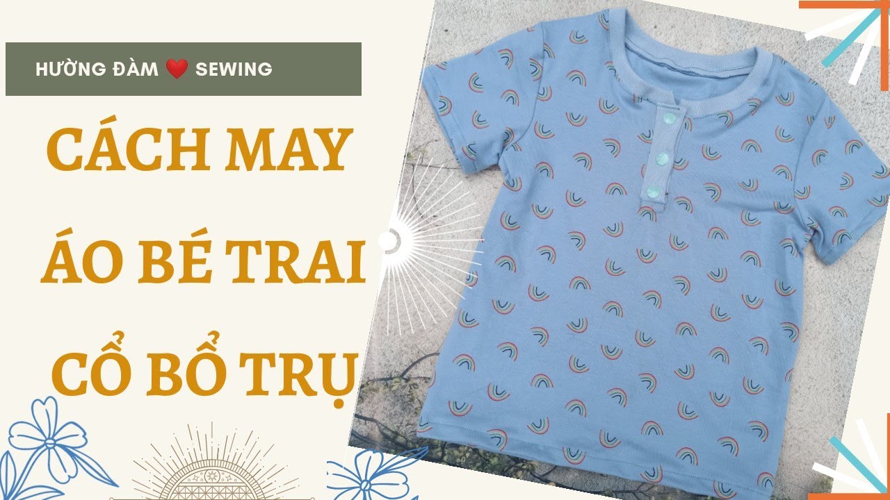 DIY - Hướng Dẫn May Áo Cổ Bổ Trụ Cho Bé Cực Đơn Giản| How To Sew The Shirt ❤ H.DẪN MAY KÈM RẬP ❤