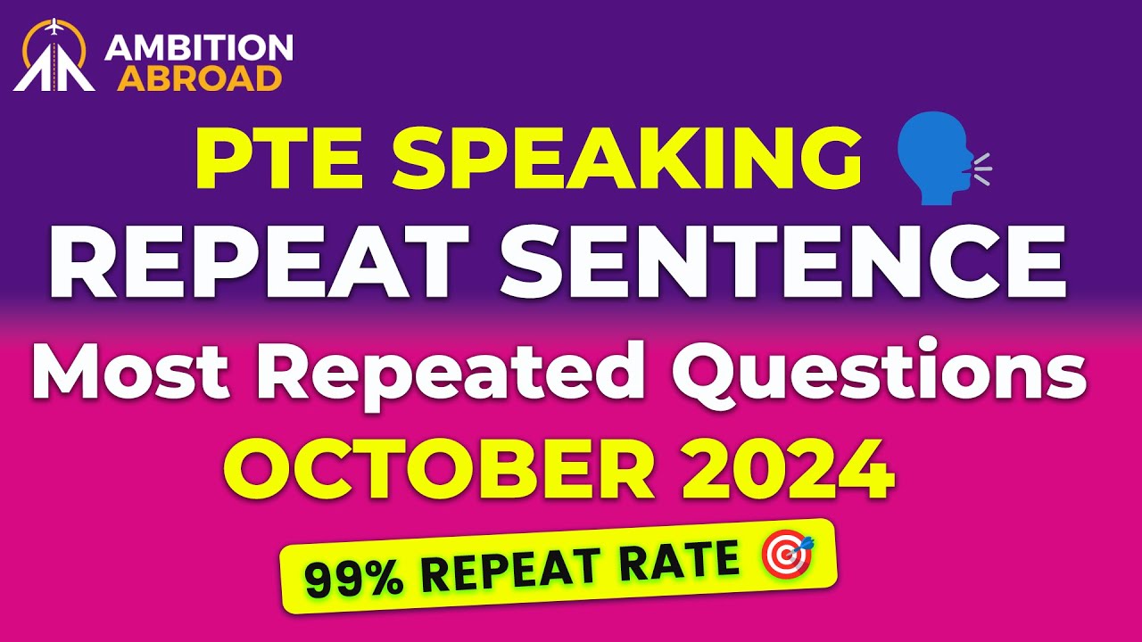 Repeat Sentence PTE Speaking | PTE Predictions October 2024 | 99% Repeat Rate Ambition Abroad