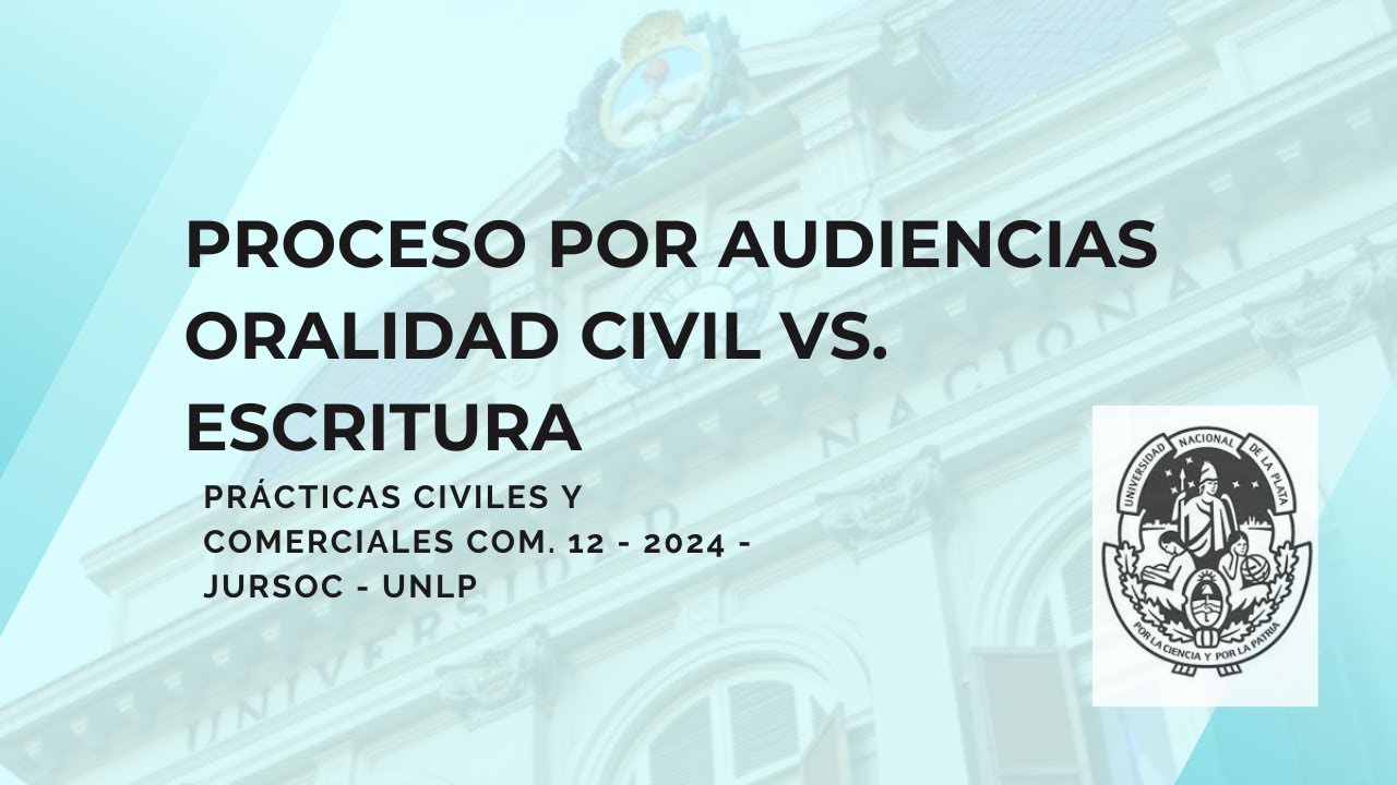 Procesos por audiencias. Oralidad vs.  escritura