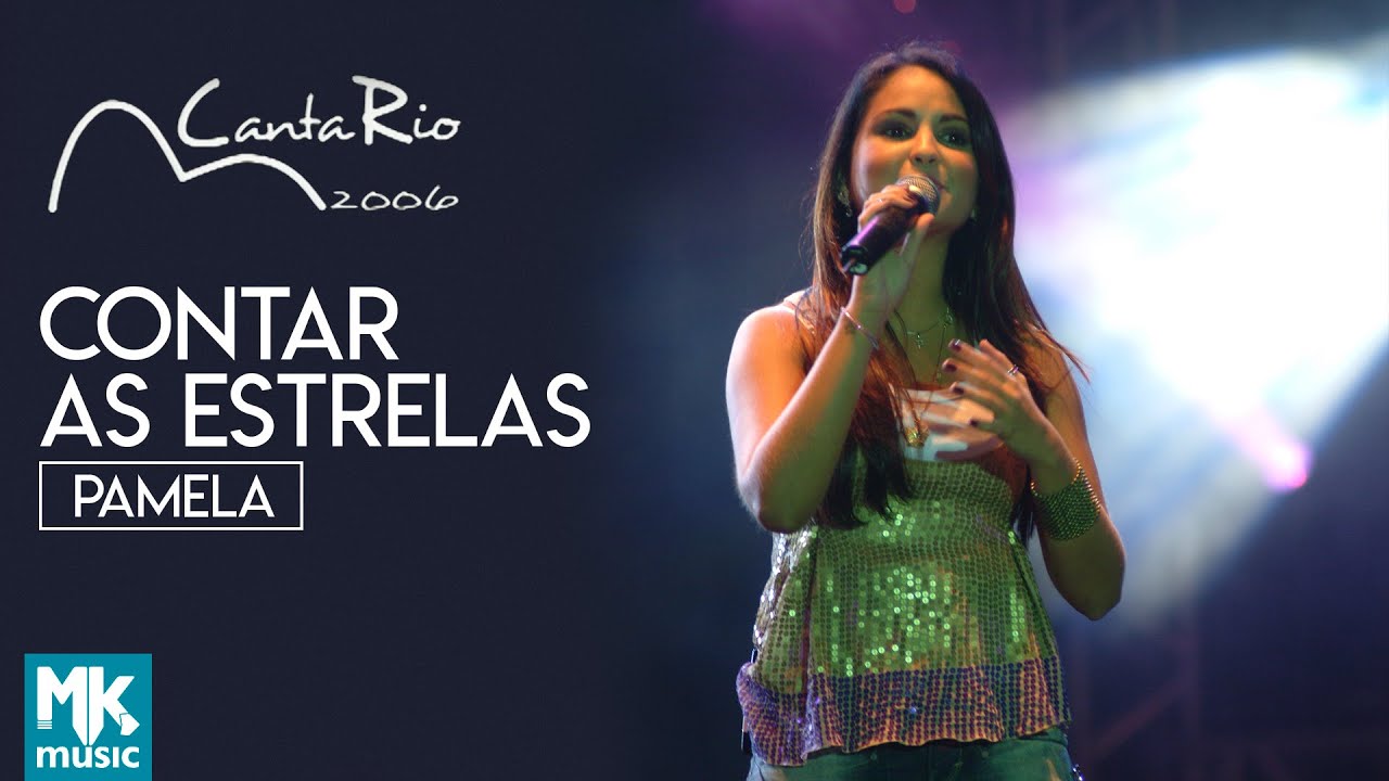 Pamela - Contar As Estrelas (Ao Vivo) - DVD Canta Rio 2006