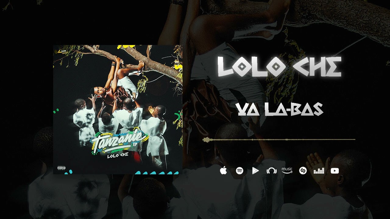 Lolo Che - Vas La-Bas (Son Officiel)