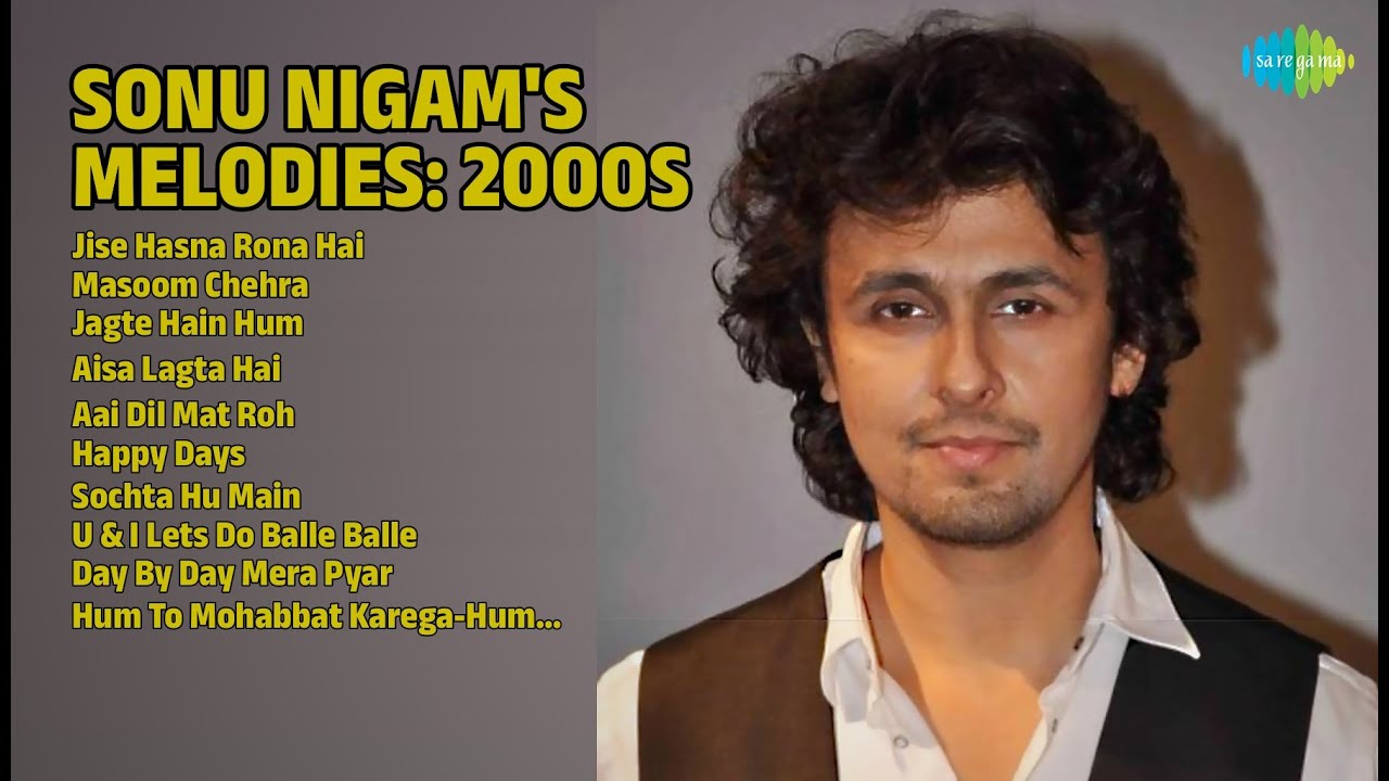 2000s हिट्स: सोनू निगम | Sonu Nigam Songs | Jise Hasna Rona Hai | Masoom Chehra