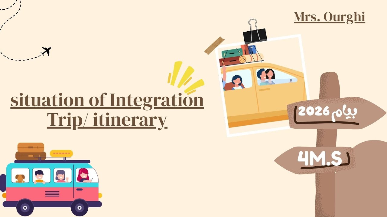 situation of Integration Trip/ itinerary✅✅ اهم وضعية ادماجية للفصل الاول
