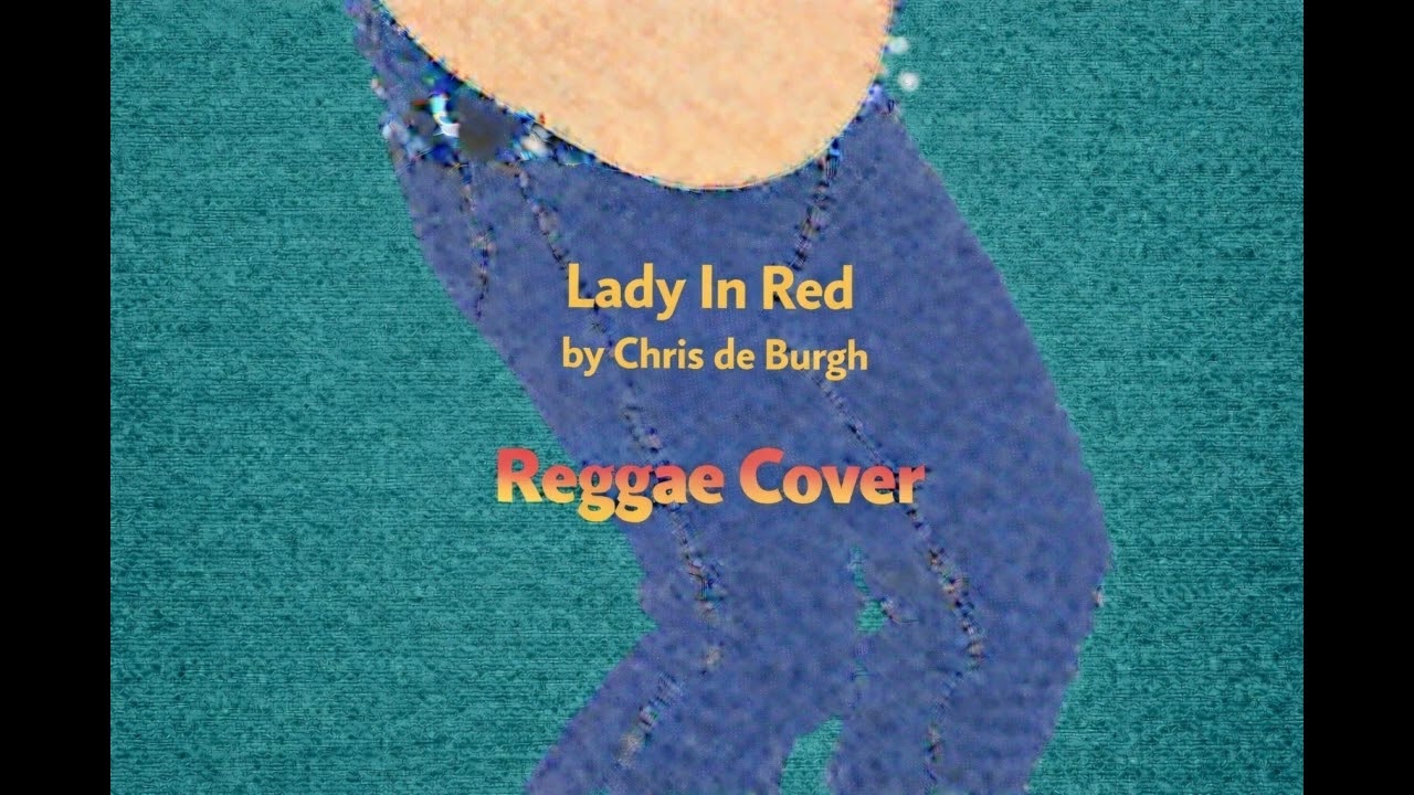 Lady in Red #reggae #cover #80s #rockmusic #youtubemusic   