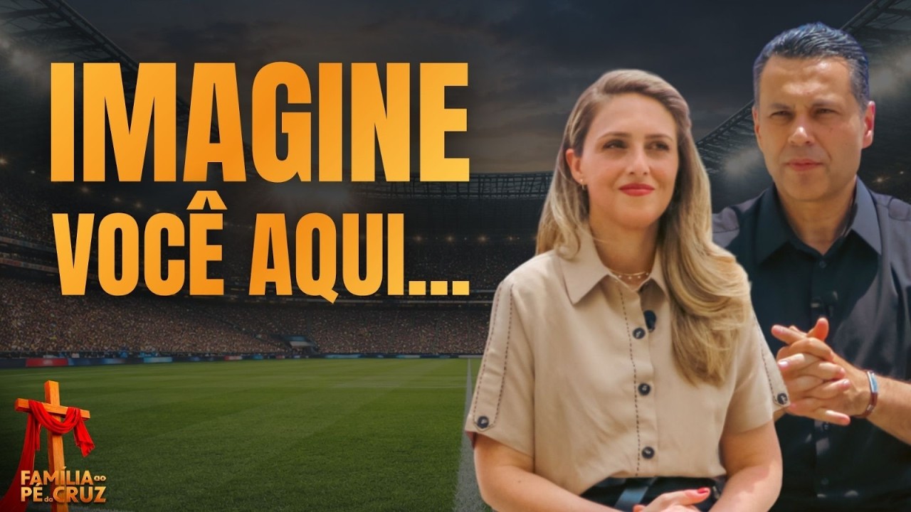 IMAGINE VOCÊ AQUI... 🏟️✝️