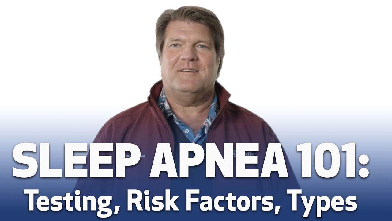 Sleep Apnea 101: Testing, Risk Factors, Types | Houston Methodist