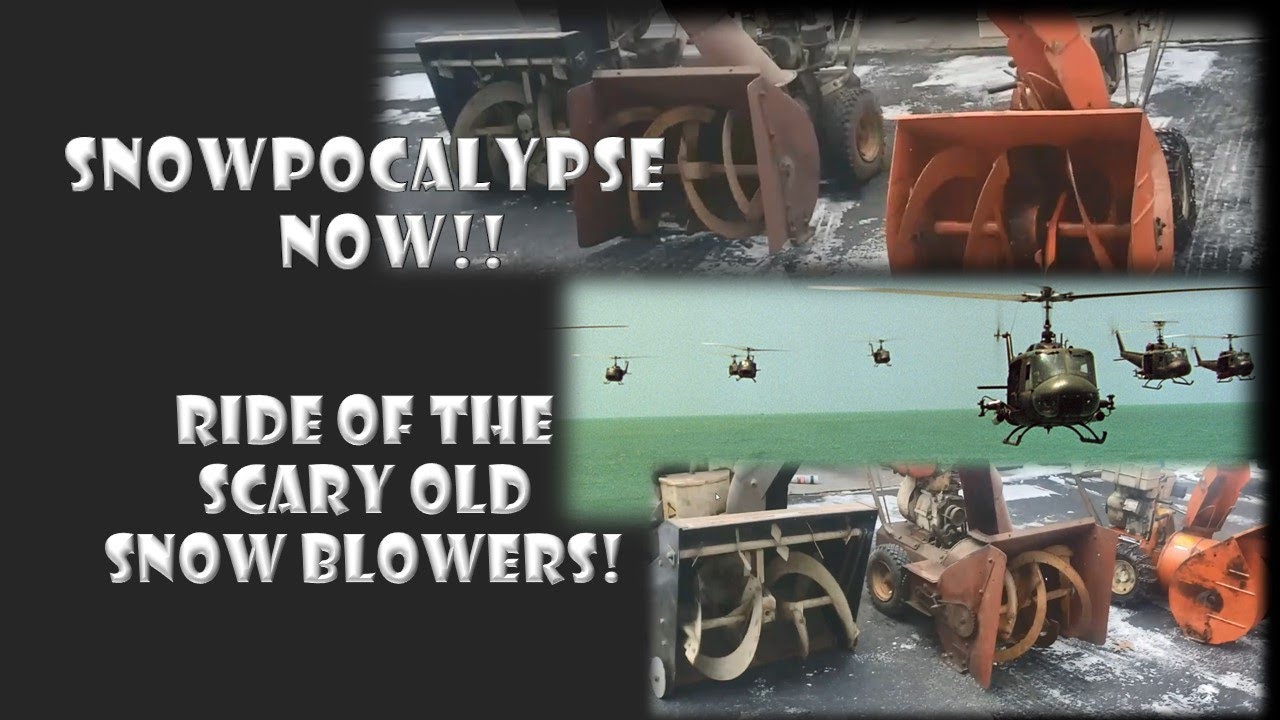 Snowpocalypse Now! Old Snow Blowers Musical Tribute. 1960's & 70's Vietnam War Vintage!