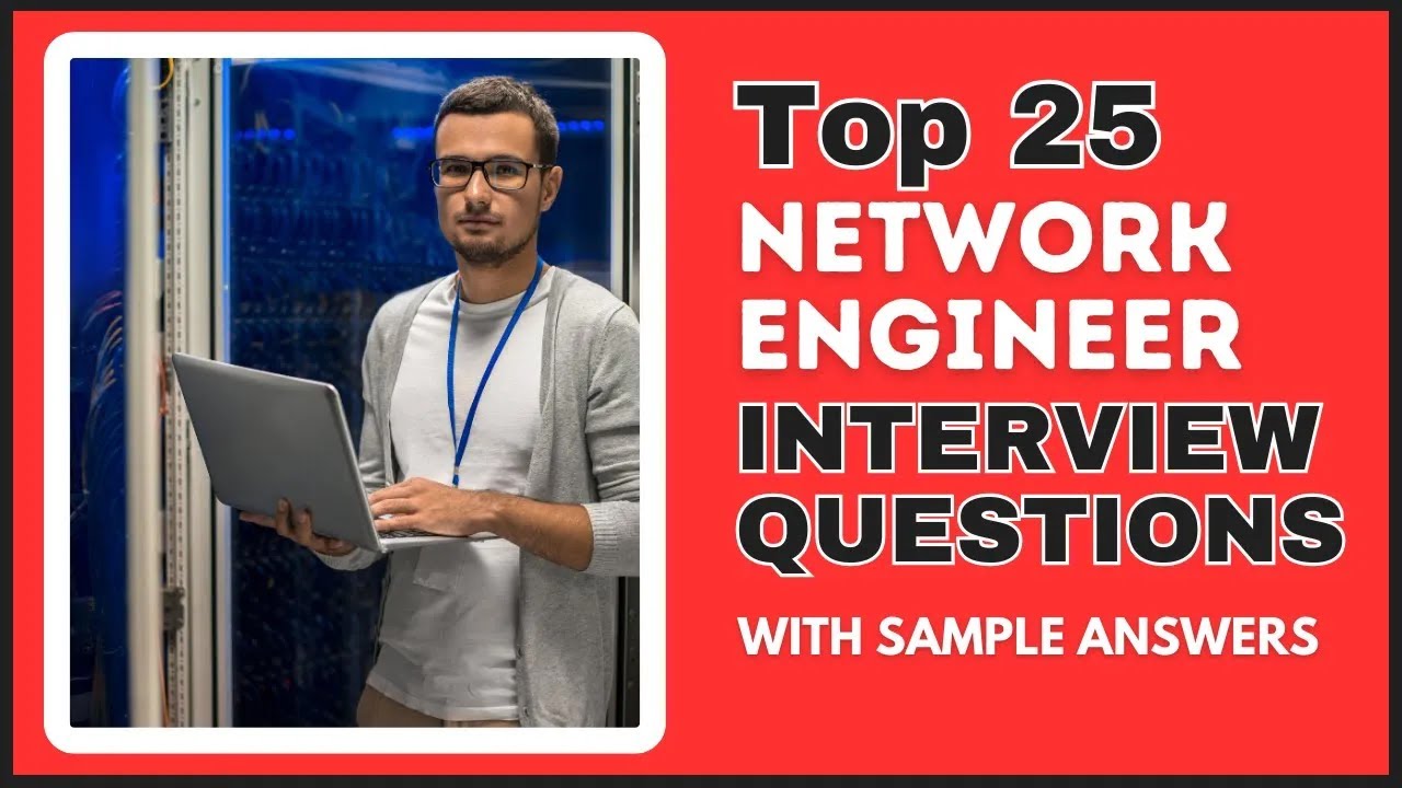 Network Engineer Interview Questions and Answers for 2025