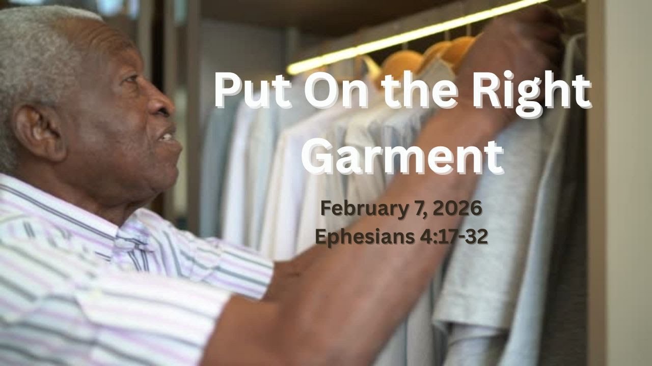 Access Community Church | Put on the Right Garment | February 7, 2026