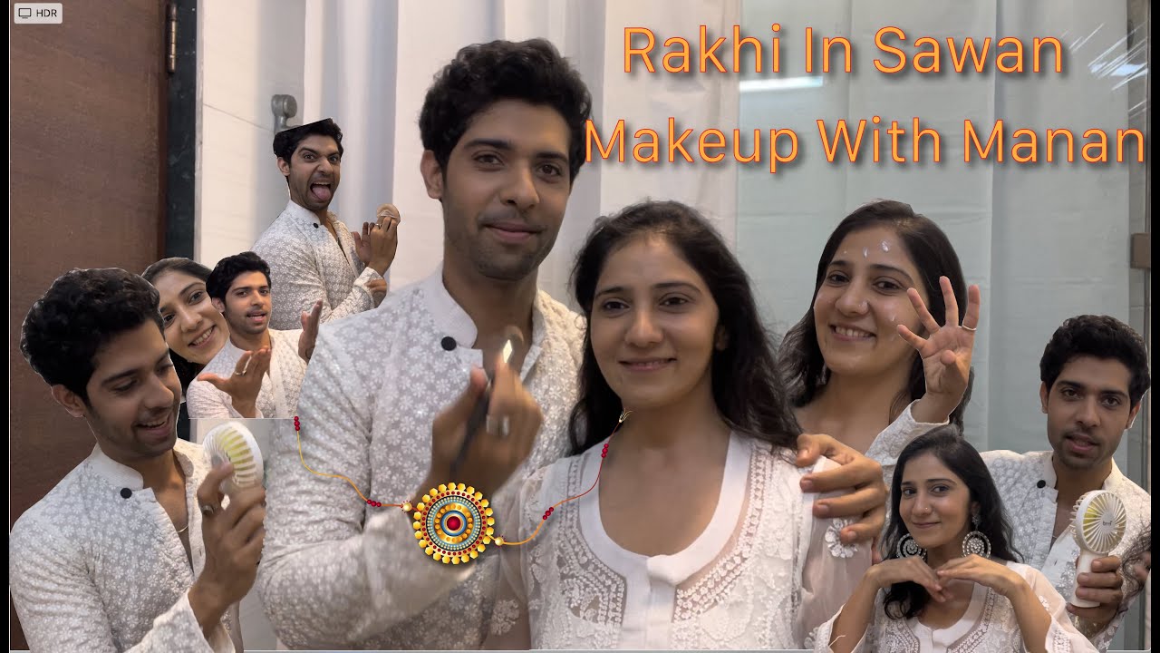 Rakhi in Sawan vlog | Makeup With Manan | Raksha Bandhan | Divyam | Radhyam | Mann Atisundar |
