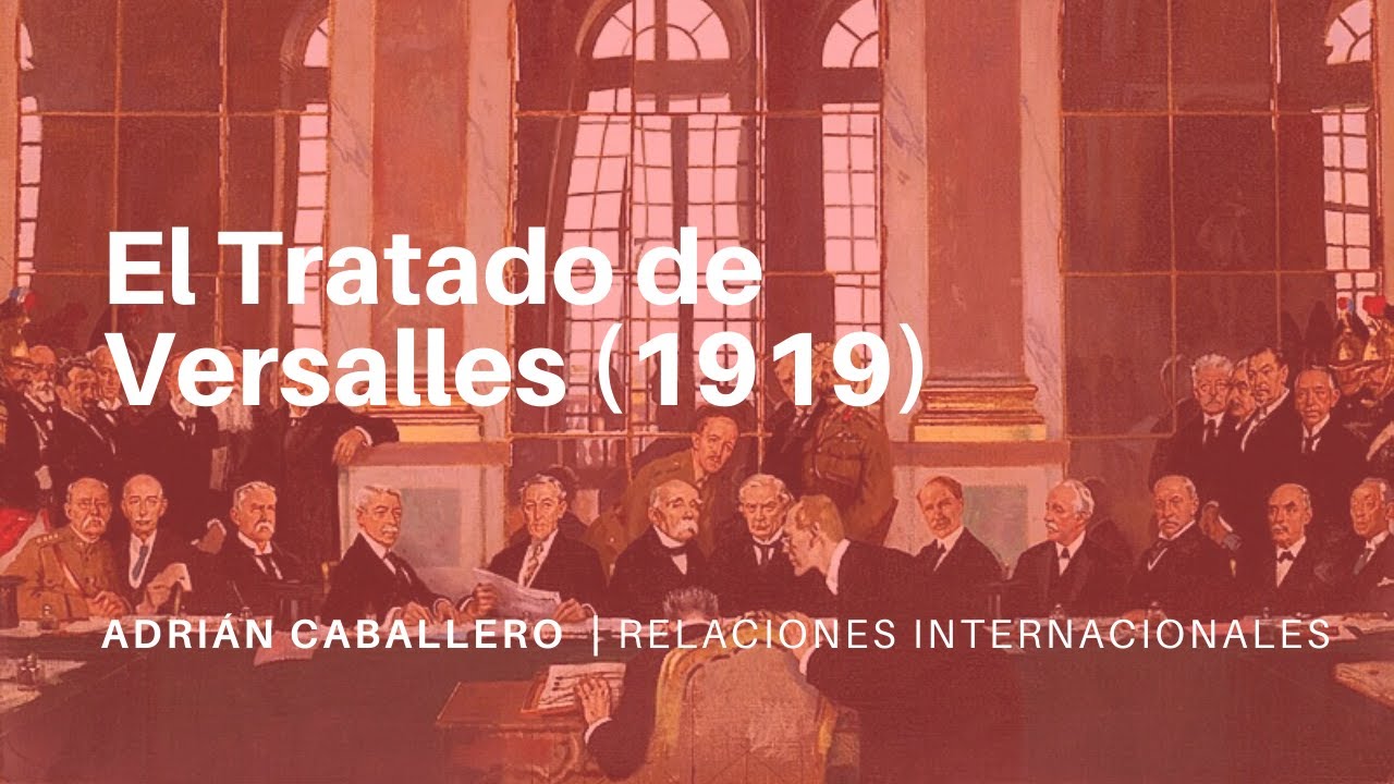 El Tratado de Versalles | RELACIONES INTERNACIONALES
