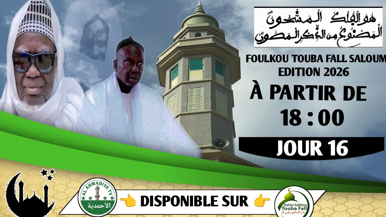 16 ÉME JOUR FOULKOU TOUBA FALL SALOUM EDITION 2026