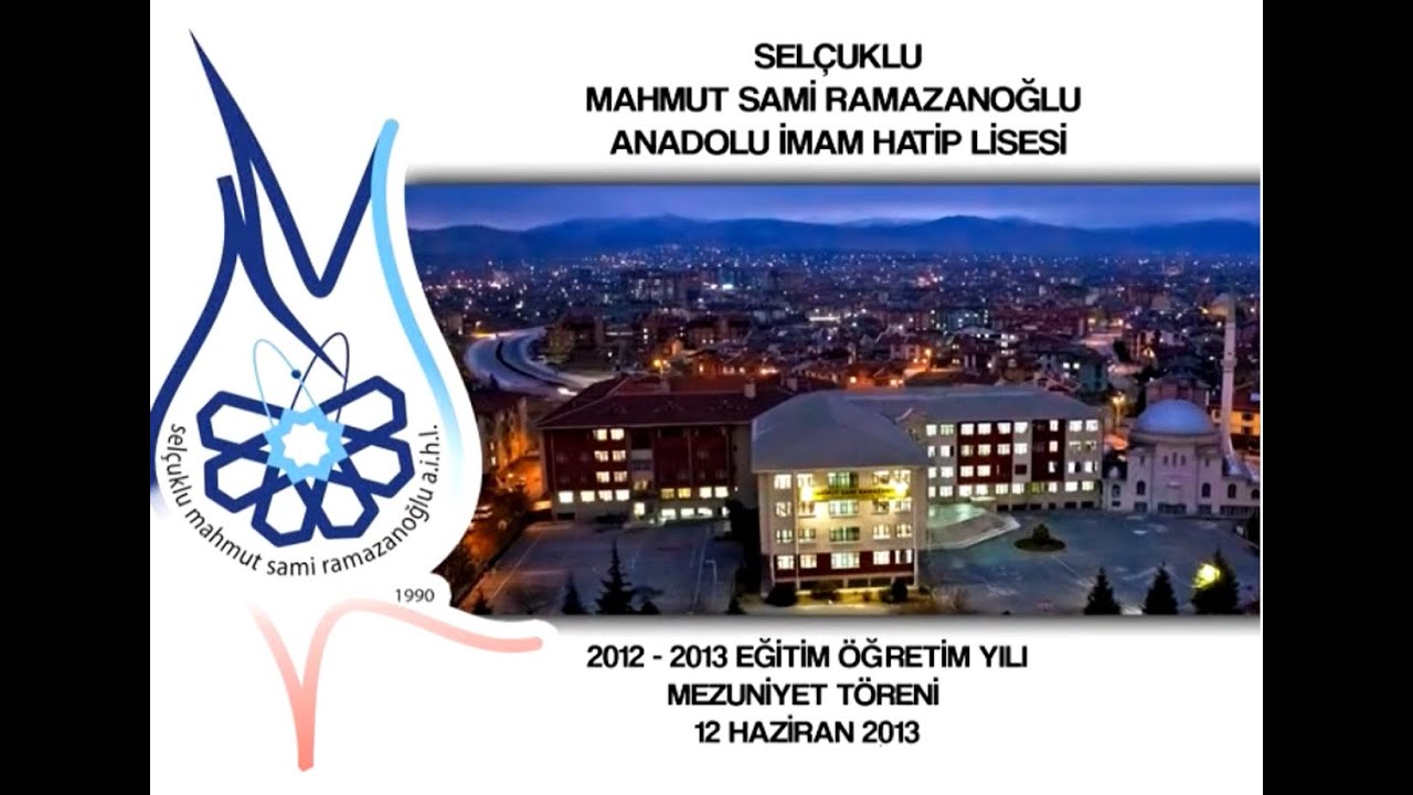2012 & 2013 EĞİTİM ÖĞRETİM YILI MAHMUT SAMİ RAMAZANOĞLU ANADOLU İMAM HATİP LİSESİ MEZUNİYET TÖRENİ