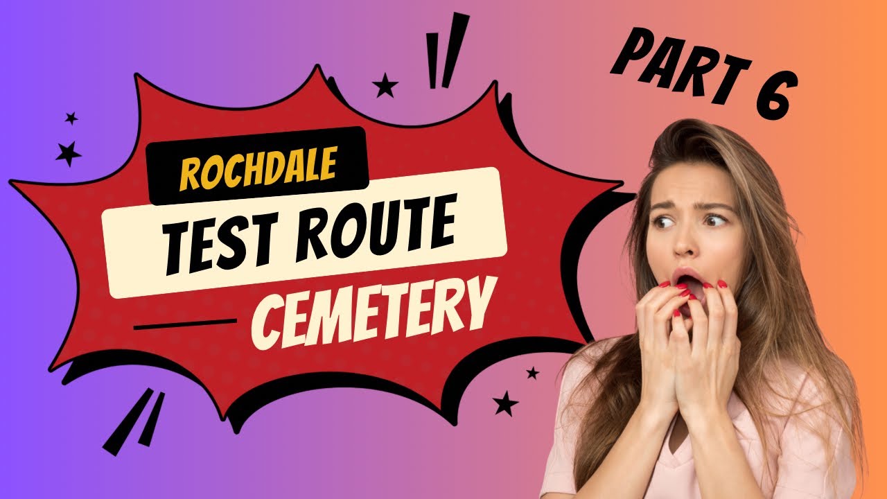 Part 6: Inside Out: Rochdale Cemetery Driving Test Route