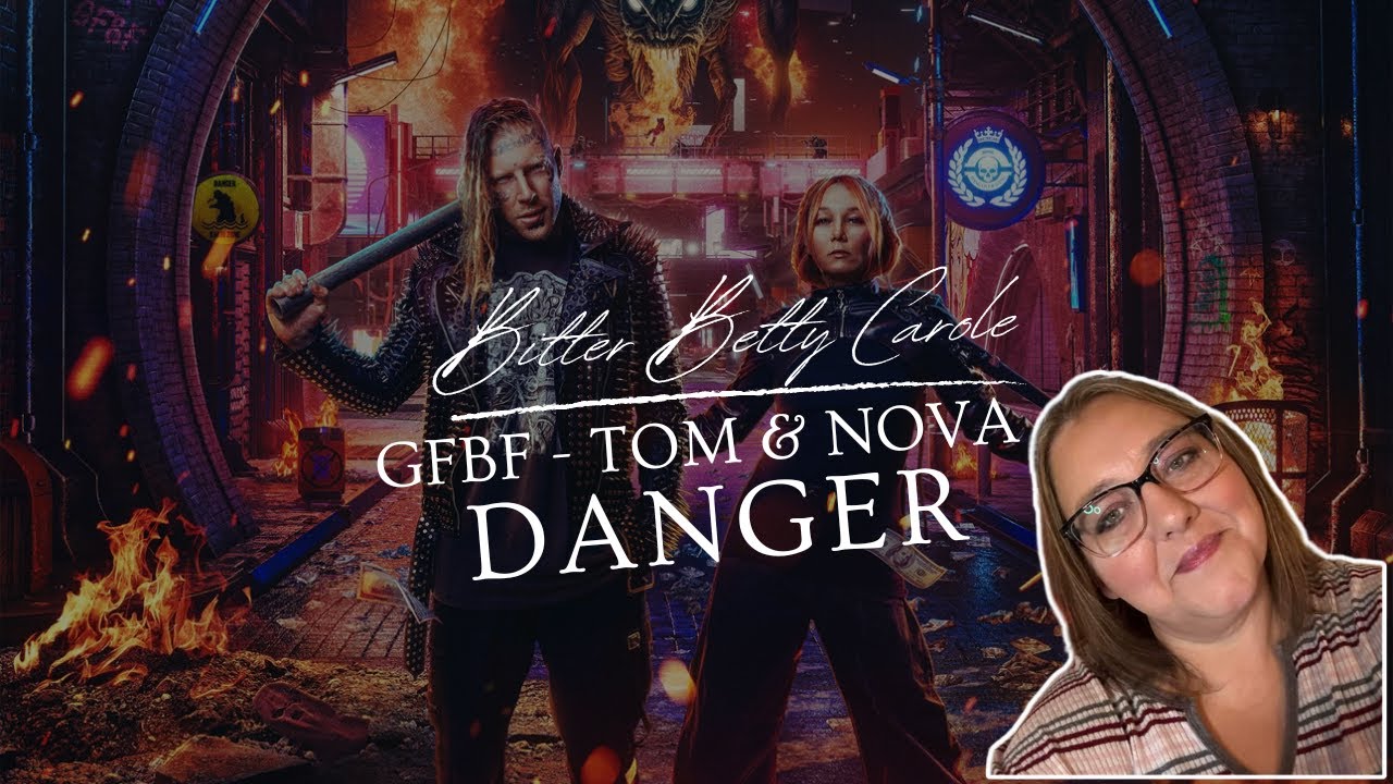 Tom and Nova (GFBF) DANGER!!! @TomMacDonaldOfficial @novarockafeller
