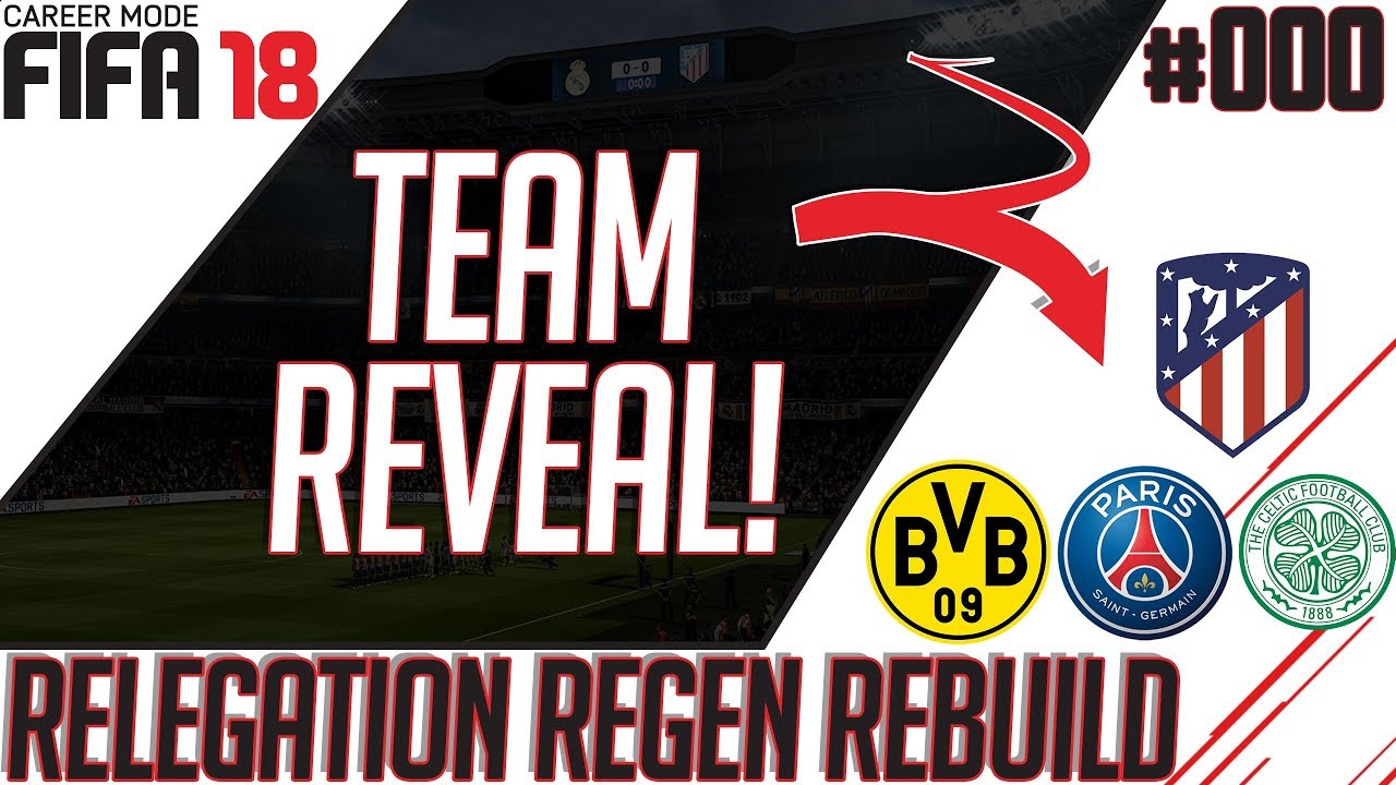 RELEGATION REGEN REBUILD - Fifa 18 Career Mode -  TEAM AND MANAGER REVEAL!