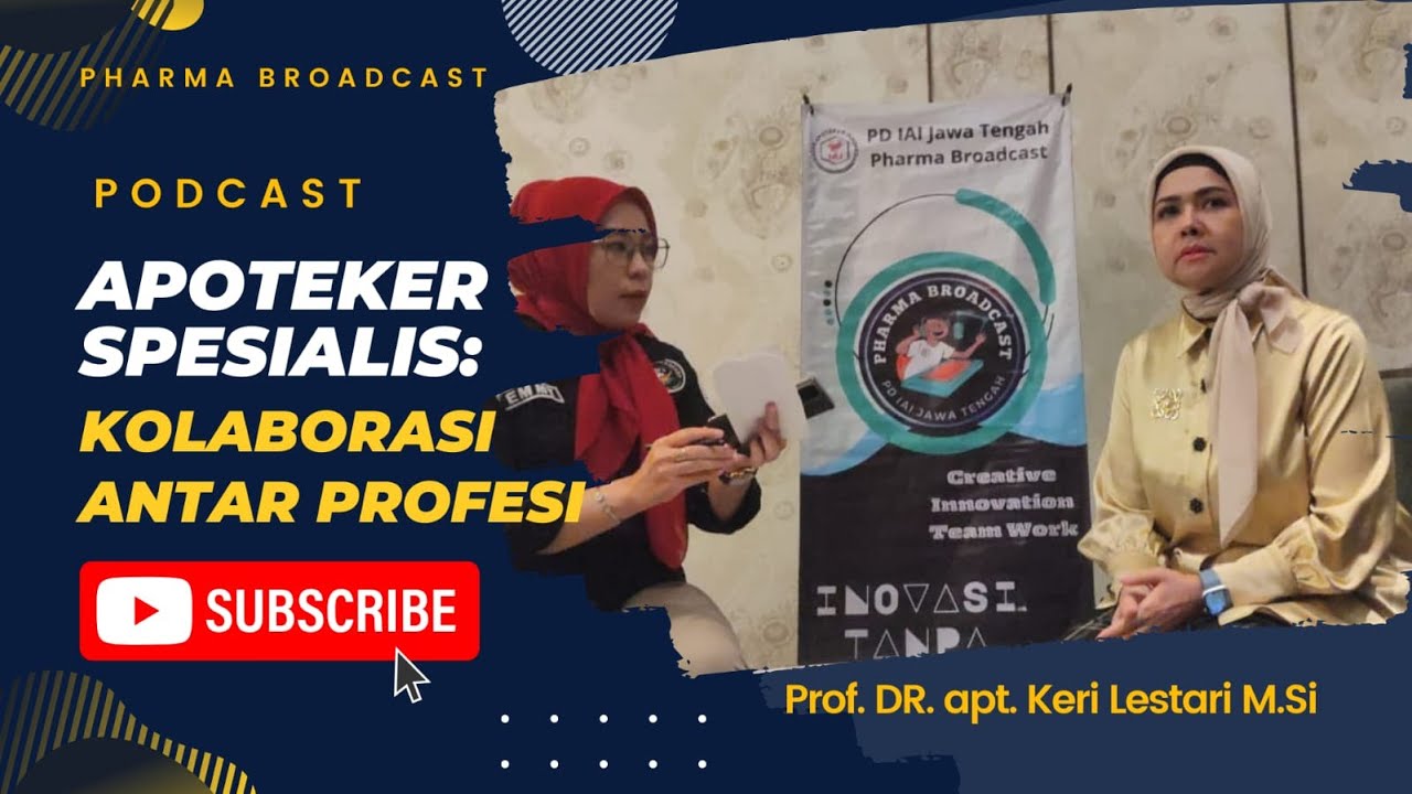 APOTEKER SPESIALIS DAN KOLABORASI ANTAR PROFESI | Podcast Bersama Prof. Dr. apt. Keri Lestari M.Si.