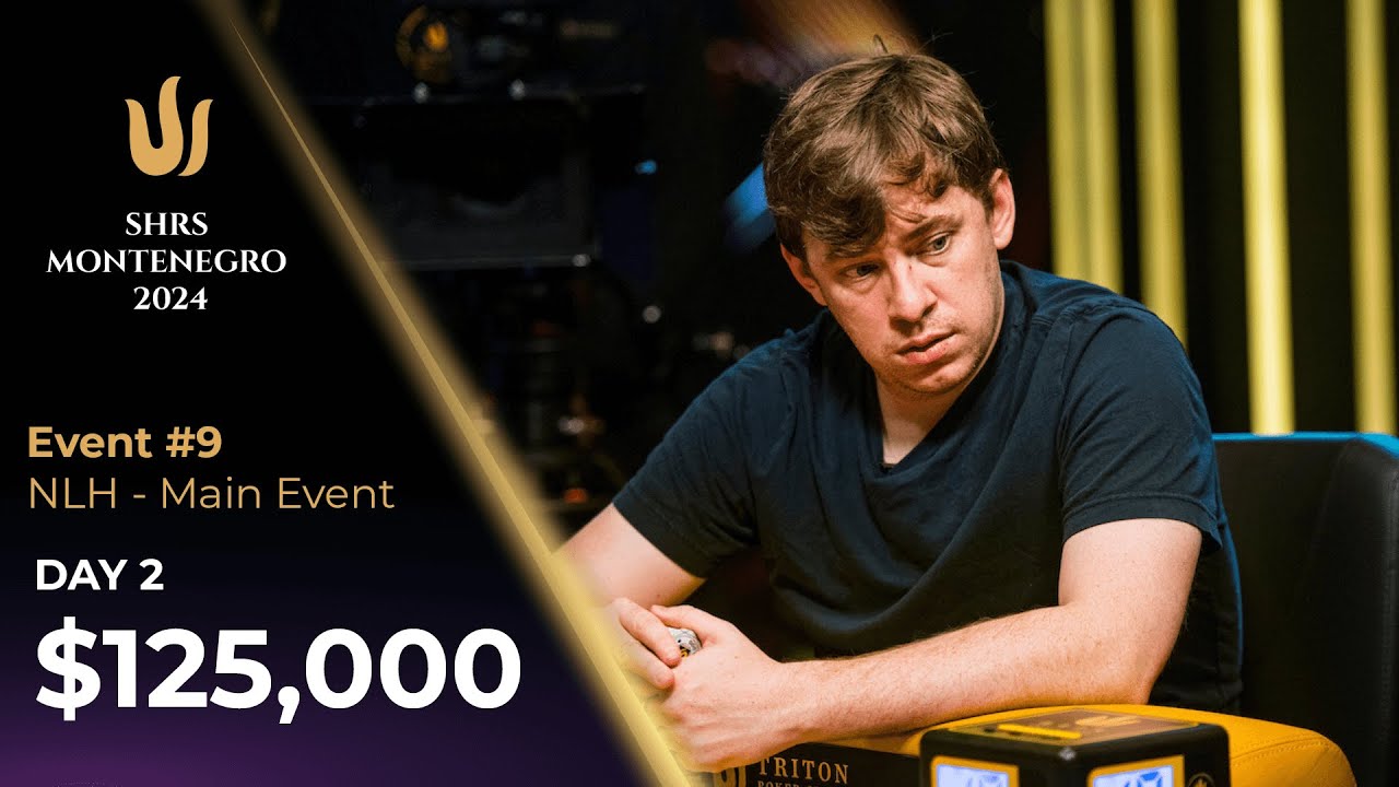 Triton Poker Series Montenegro 2024 - Event #9 125K NLH MAIN EVENT - Day 2