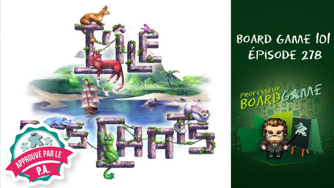 Board Game 101 (EP278) L'île des Chats - Règles et critique