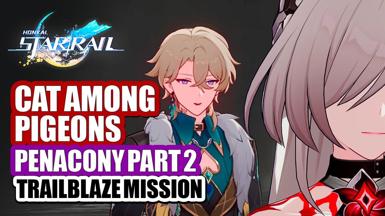 Cat Among Pigeons Full Story HD | Penacony Trailblaze Mission Complete Part 2 | Honkai Star Rail 2.1