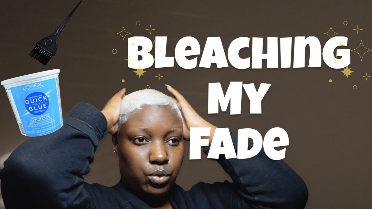 Bleaching My Fade