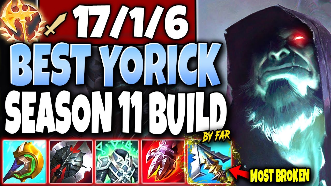 *Game Breaking* BEST Yorick Season 11 Build By FAR 🔥 LoL TOP Yorick Preseason s11 League of Legends
