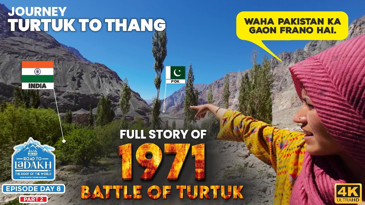 Untold story of 1971 War! Battle of Turtuk | Thang Indo-Pak Border View Point | Leh-Ladakh road trip