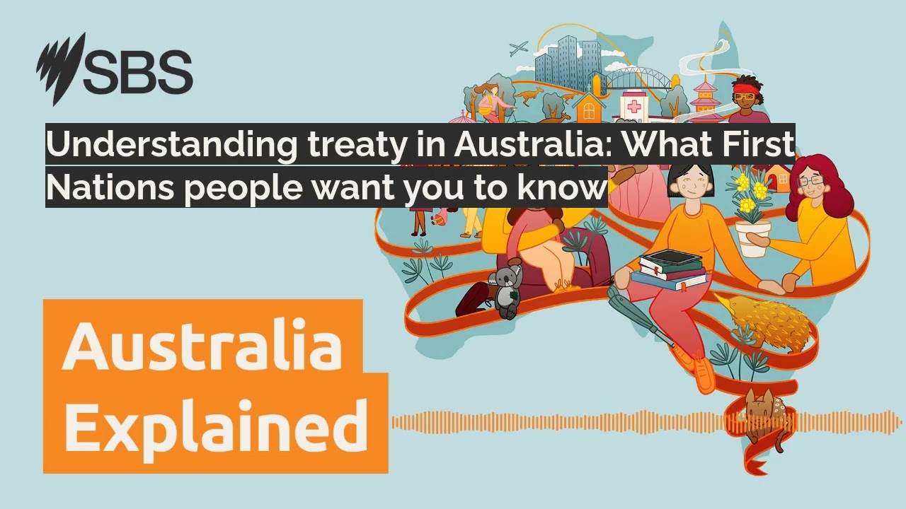 Understanding treaty in Australia: What First Nations people want you to know | Australia Explained