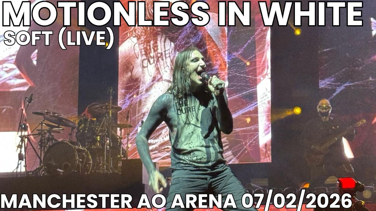 MOTIONLESS IN WHITE - SOFT (LIVE) - MANCHESTER AO ARENA - 07/02/2026
