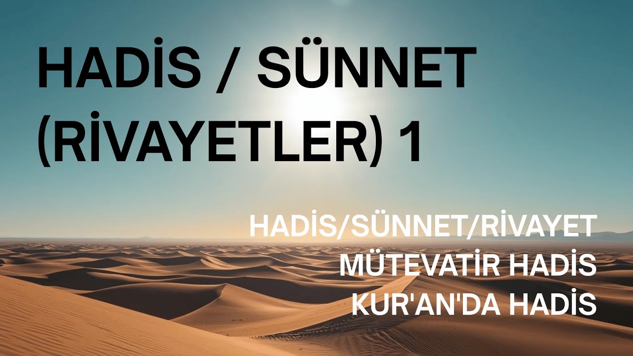ŞİRK DİNLERİ III: RİVAYETLER  (HADİS/SÜNNET) (1. BÖLÜM)