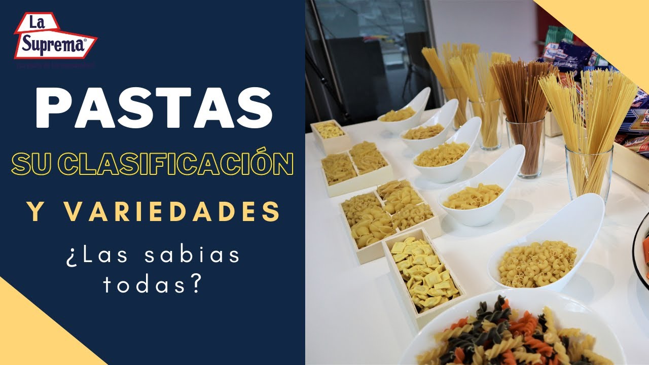 ¡Pastas! Su clasificación y diferentes tipos