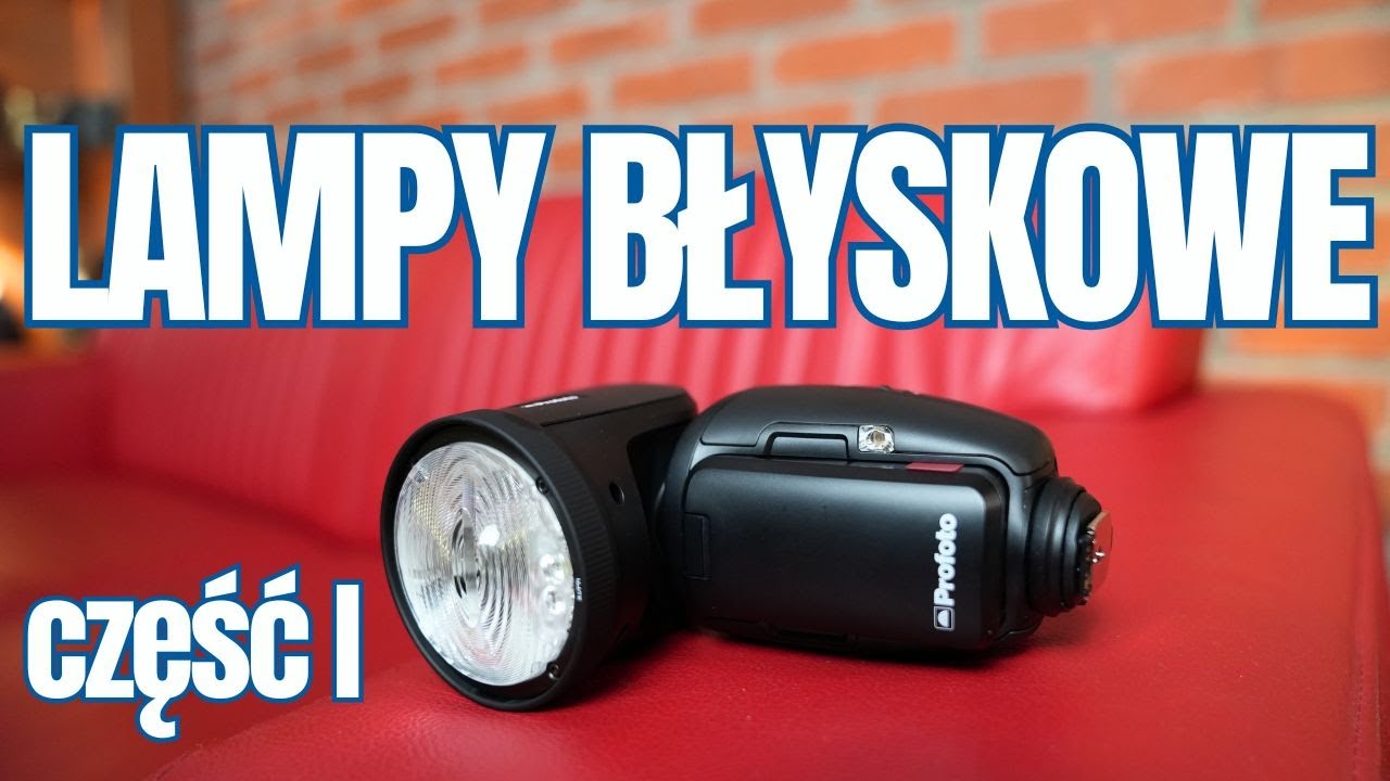 Lampy błyskowe - tak PROSTE, że aż TRUDNE cz 1