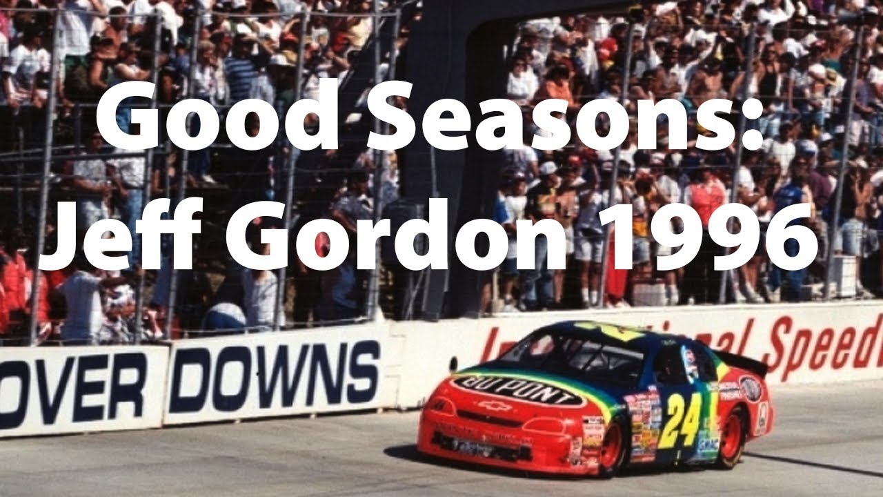 Good Seasons: Jeff Gordon 1996