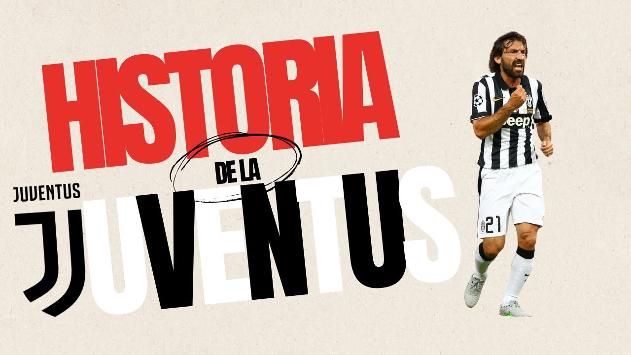 La historia de la Juventus en 10 minutos