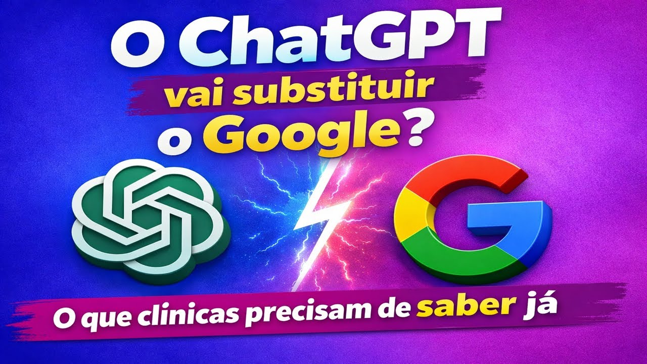 O ChatGPT vai substituir o Google? O que clínicas precisam de saber já!