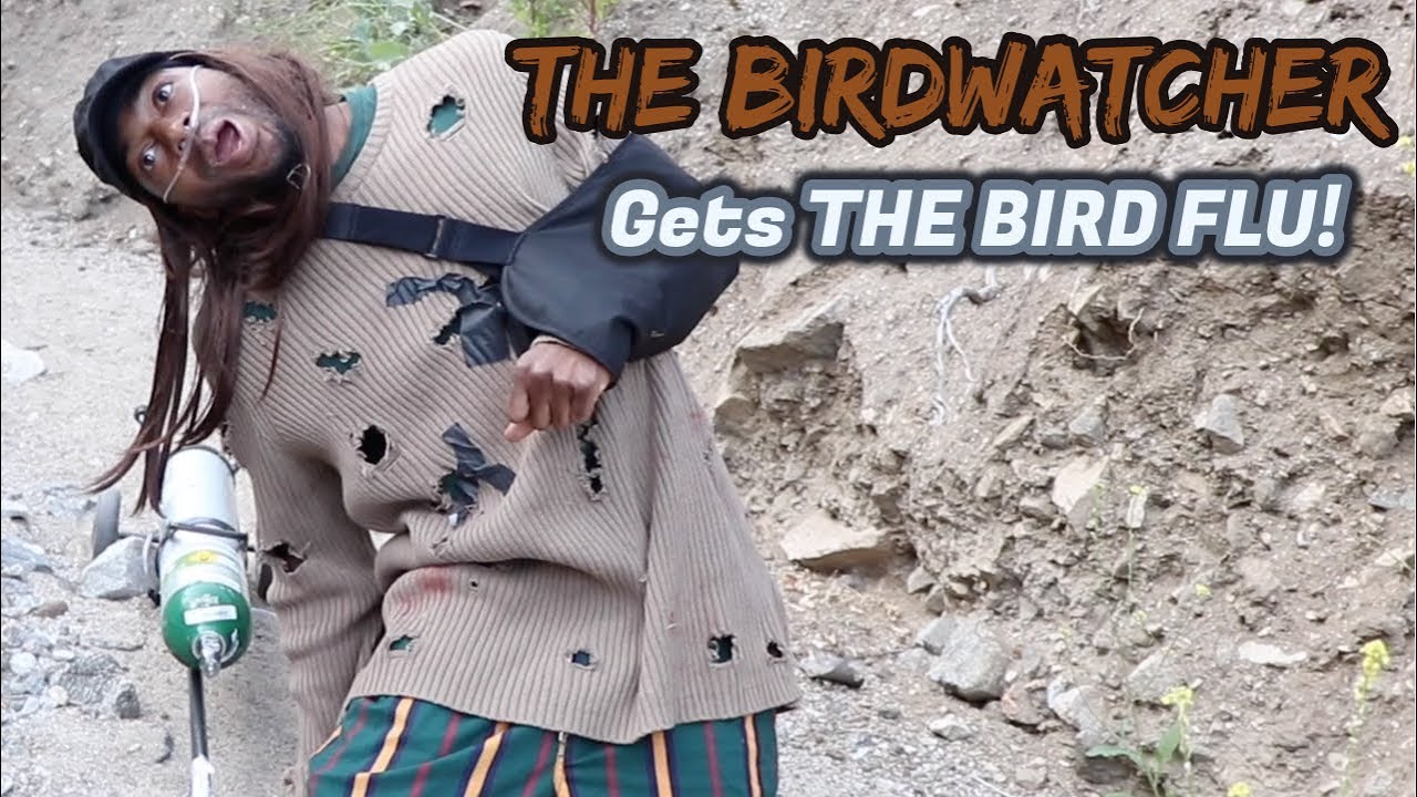The Birdwatcher gets THE BIRD FLU! (Improv skit 2019)