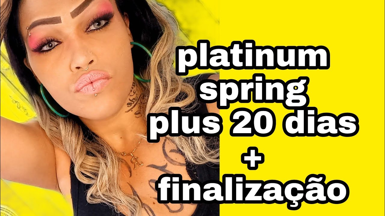 resenha completa 20 dias platinum spring plus 😊 + como finalizo ele