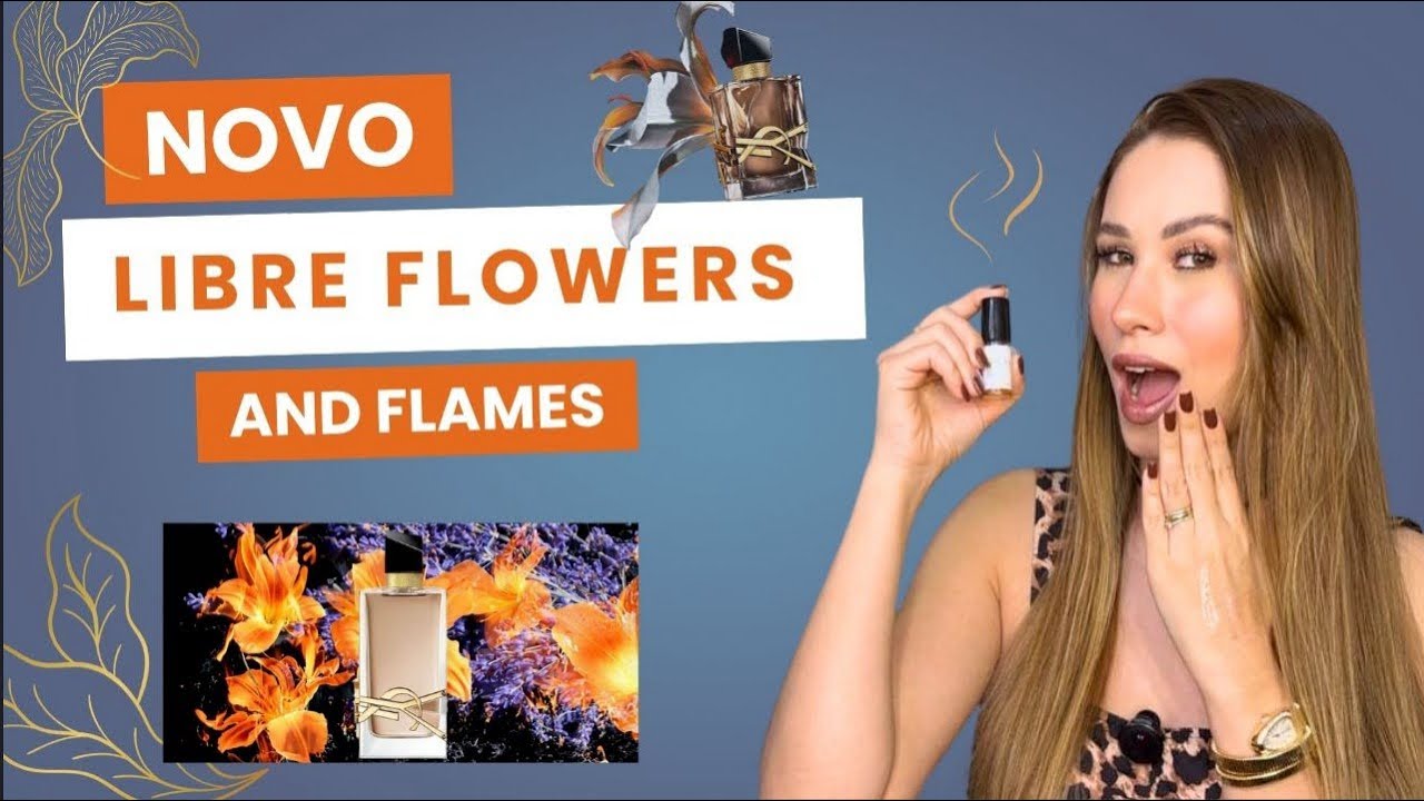 NOVO LIBRE FLOWERS AND FLAMES. O que eu achei?