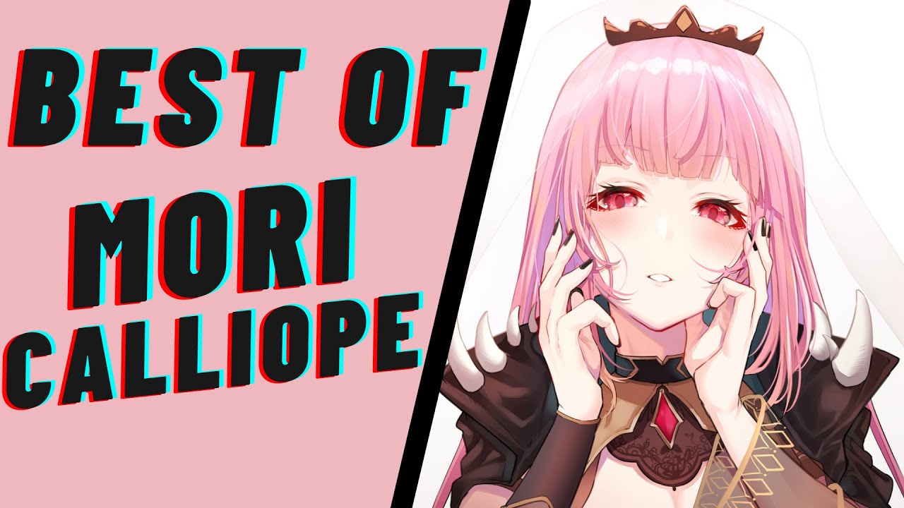 BEST of Mori Calliope - HololiveEN