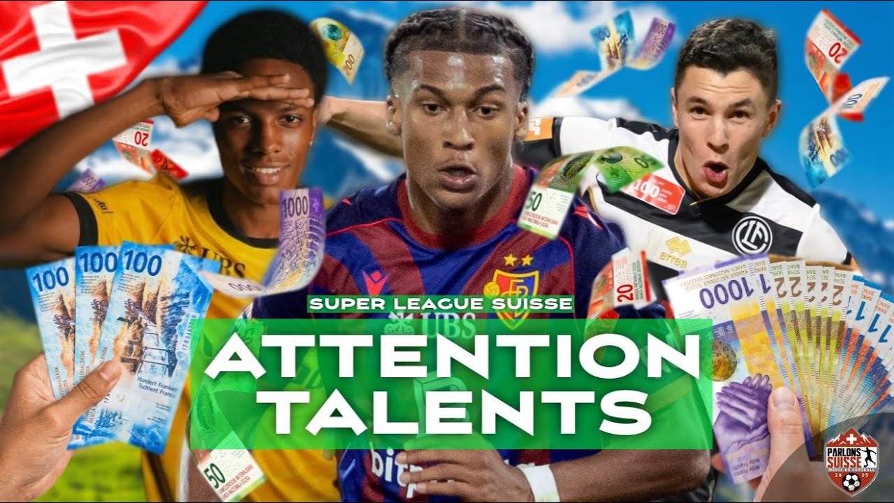 Top 10 des pépites de la Super League Suisse !