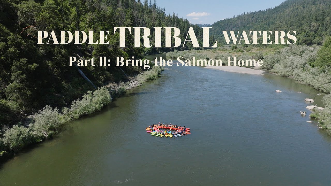Paddle Tribal Waters Part II: Bring the Salmon Home